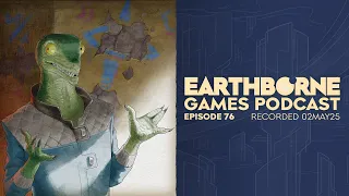 Earthborne Games Podcast | Ep. 76: Nervous Lizard Games (ft. The Earthborne Art Team)