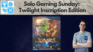 Twilight Inscription [Solo Gaming Sunday: Twilight Inscription Edition]