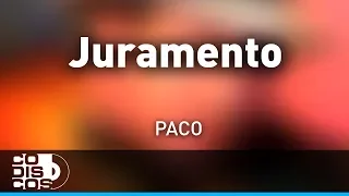 Juramento, Paco De América - Audio
