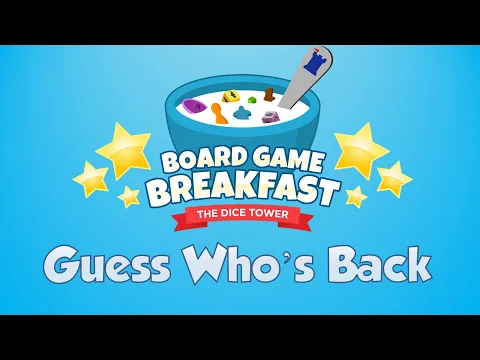 Board Game Breakfast #522 - Guess Who's Back