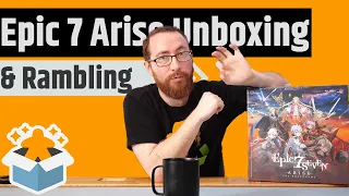 Epic Seven Unboxing & Rambling - Not Sure What To Expect With This One