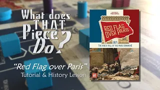 What does That Piece Do? "Red Flag over Paris" Tutorial and History Lesson