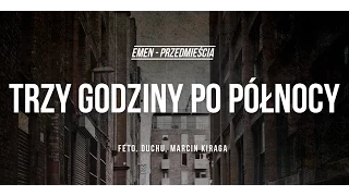 Emen feat. Duchu, Marcin Kiraga - Trzy Godziny Po Północy (prod. Emen) [Audio]