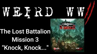 Shadows Over Normandie - The Lost Battalion Mission 3 "Knock, Knock..."