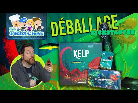 Le Jeu Kelp version Deluxe Kickstarter Déballage (unboxing) | Les Petits Chefs