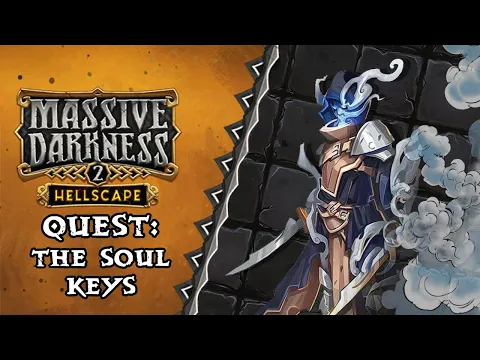 Massive Darkness 2 Playthrough: The Soul Keys