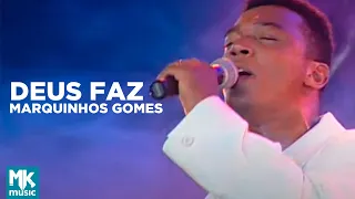 Marquinhos Gomes - Deus Faz (Ao Vivo) DVD Deus Faz