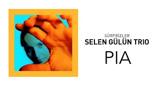 Selen Gülün - Pia (Official Audio Video)