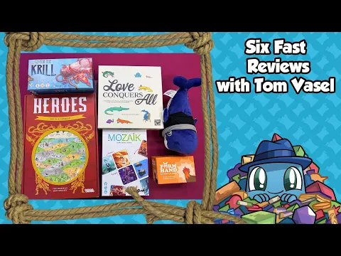 Six Fast Reviews - with Tom Vasel