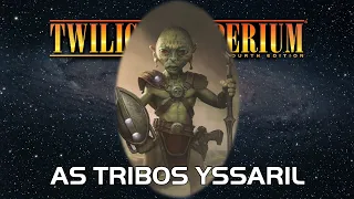 Twilight Imperium 4ª Edição: As Tribos Yssaril