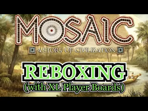 Mosaic + XL Playerboards - Colossus Edition - REboxing