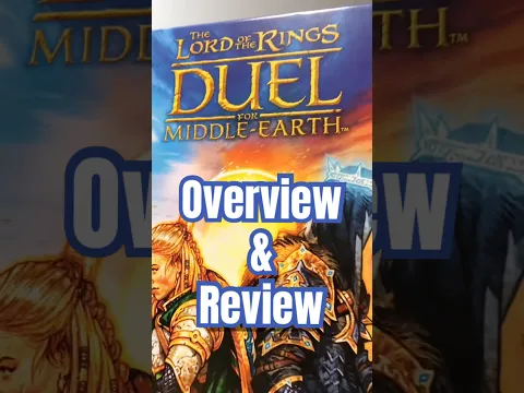 “Lord of the Rings: Duel for Middle Earth” - Overview & Review