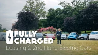 Leasing and 2nd Hand Electric Cars | Fully Charged