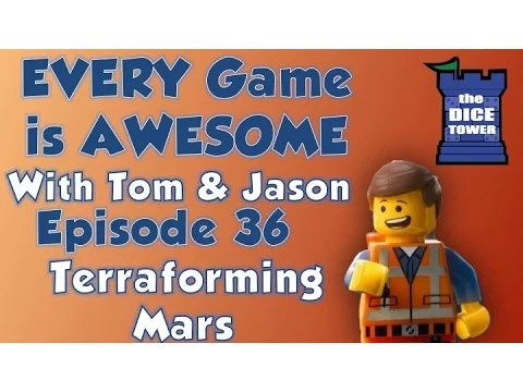 Every Game is Awesome 36: Terraforming Mars