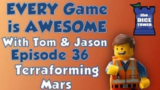 Every Game is Awesome 36: Terraforming Mars
