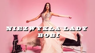 Bobi - Niezwykła Lady (Official Video)