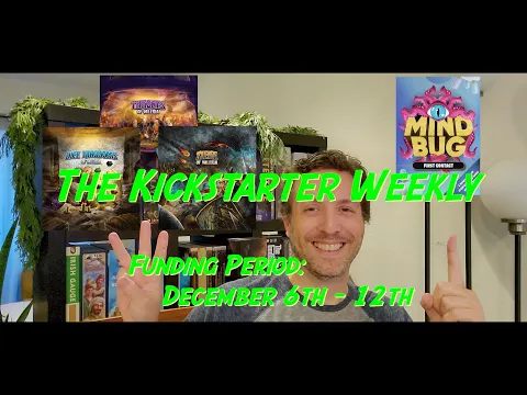 The Kickstarter Weekly, December 6th - 12th