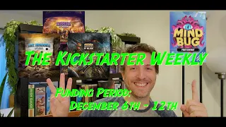The Kickstarter Weekly, December 6th - 12th