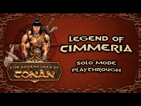 The Adventures Of Conan - Solo Mode Playthrough