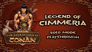 The Adventures Of Conan - Solo Mode Playthrough