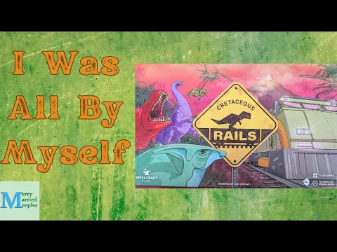 Cretaceous Rails Solo Play - An Aloneasaurus