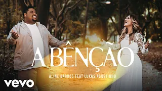 Aline Barros - A Bênção (The Blessing) ft. Lukas Agustinho
