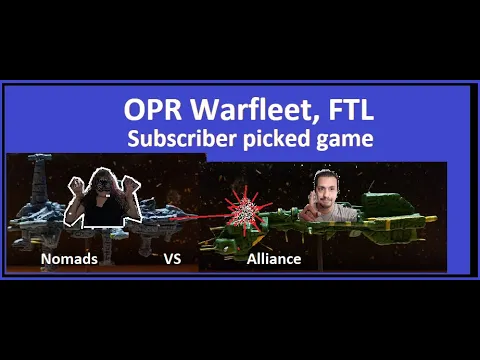 OPR War fleet a subscriber picked game, Nomads vs Alliance