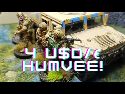 4 USD/Euro Humvee for 28mm Modern Wargaming! - Wargaming on Budget