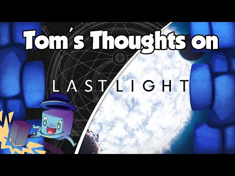 Tom's Thoughts on Last Light