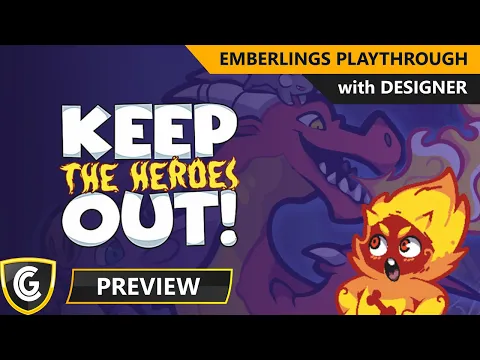 Keep The Heroes Out | Preview with Designer | Emberlings Playthrough