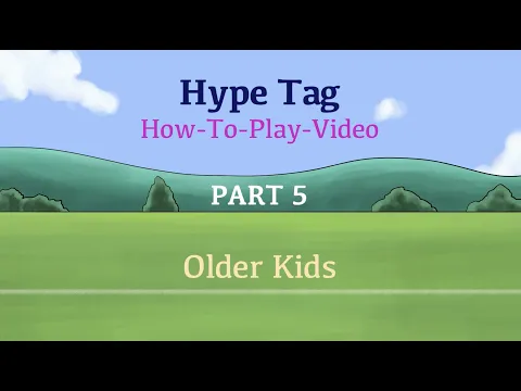 Hype Tag "How To Play" Part 5 - Older Kids
