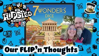 Our FLIP'n Thoughts: 7 Wonders Dice