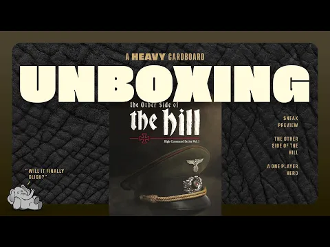 The Other Side of the Hill - Unboxing