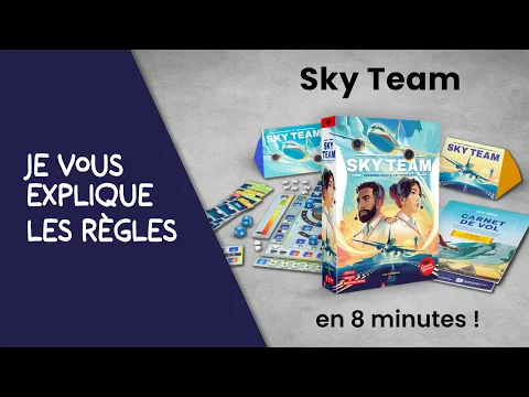 Je vous explique les règles du jeu SKY TEAM en moins de 8 minutes!