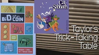 Bid Coin & Cat Sabbath ~ Taylor's Trick-Taking Table