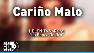 Cariño Malo, Helenita Vargas - Audio