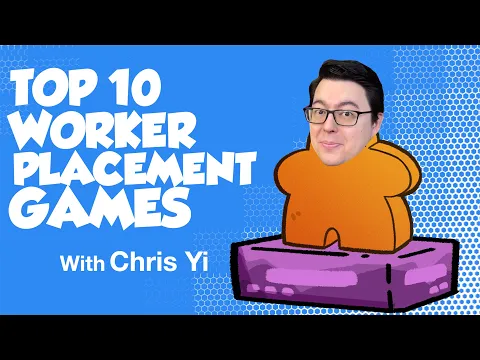 Top 10 Worker Placement Games with Chris Yi