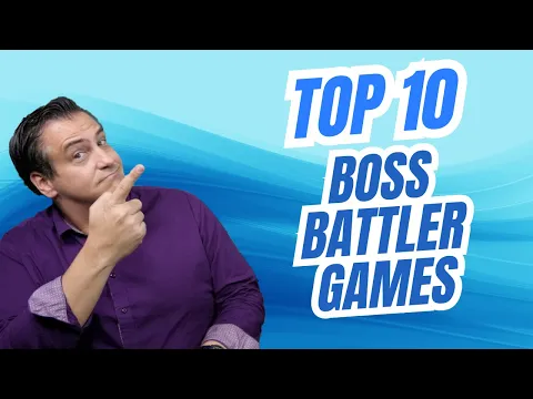 Top 10 Boss Battler Games with Joey Evans