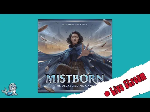 Livestream - Mistborn the Deck Building Game (again)