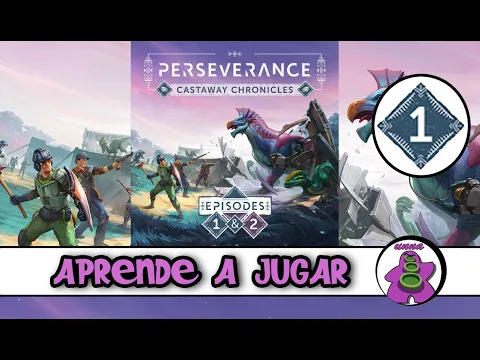 PERSEVERANCE Episodio 1 - Cómo se juega - TUTORIAL - Juego de Mesa