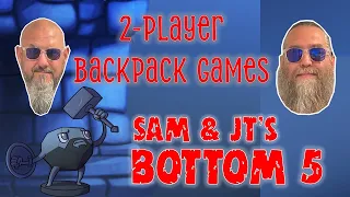 Sam & JT's Bottom 5 Two-Player Backpack Games