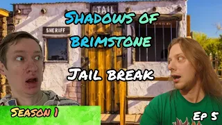 Shadows of Brimstone - Episode 5 : Jail Break