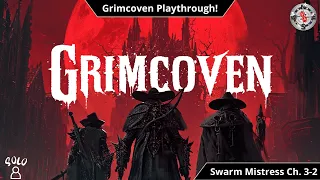 Grimcoven Playthrough | Swarm Mistress | Scenario 3 Part 2