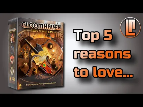 Top 5 reasons to love Gloomhaven Jaws of the Lion