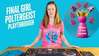 Final Girl Poltergeist Playthrough - Queen of the Board