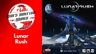 Rob Looks at lunar Rush ..A throwback to Greatness!