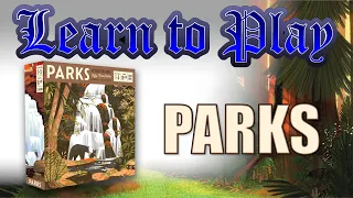 Learn to Play: PARKS