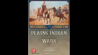Plains Indian Wars (GMT) - Unboxing and Brief Survey of Some Games in the Genre