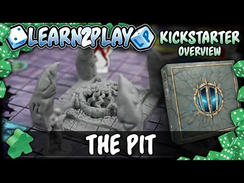 Learn to Play Presents: Kickstarter overview for The Pit