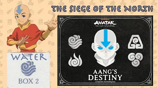 Siege of the North | Water Box 2 | Avatar the Last Airbender Aang's Destiny Session